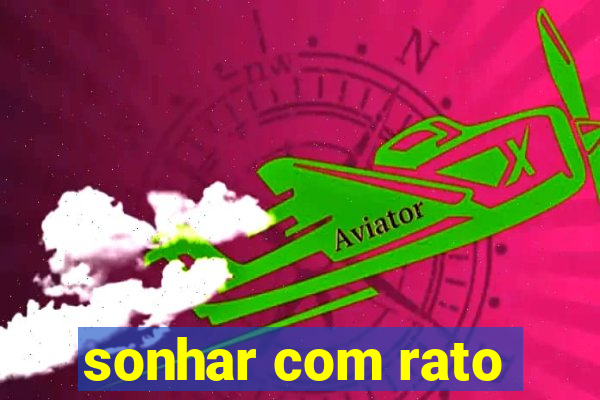 sonhar com rato